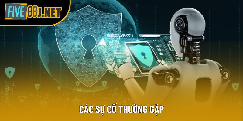 Các sự cố thường gặp