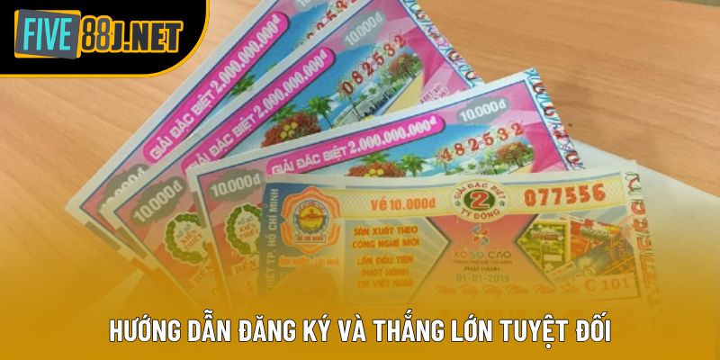 Hướng dẫn đăng ký và thắng lớn tuyệt đối